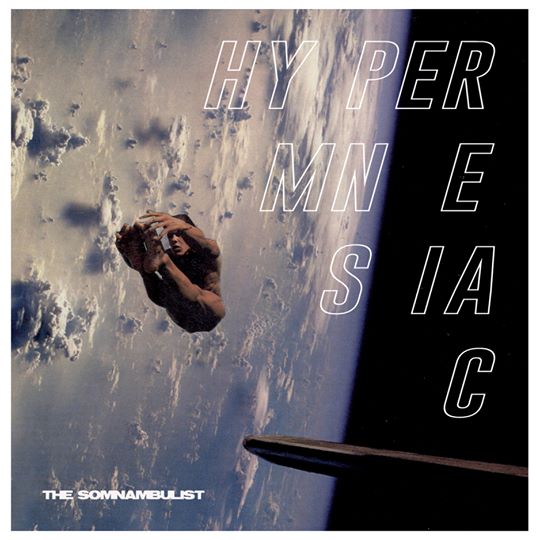 THE SOMNAMBULIST - HYPERMNESIAC